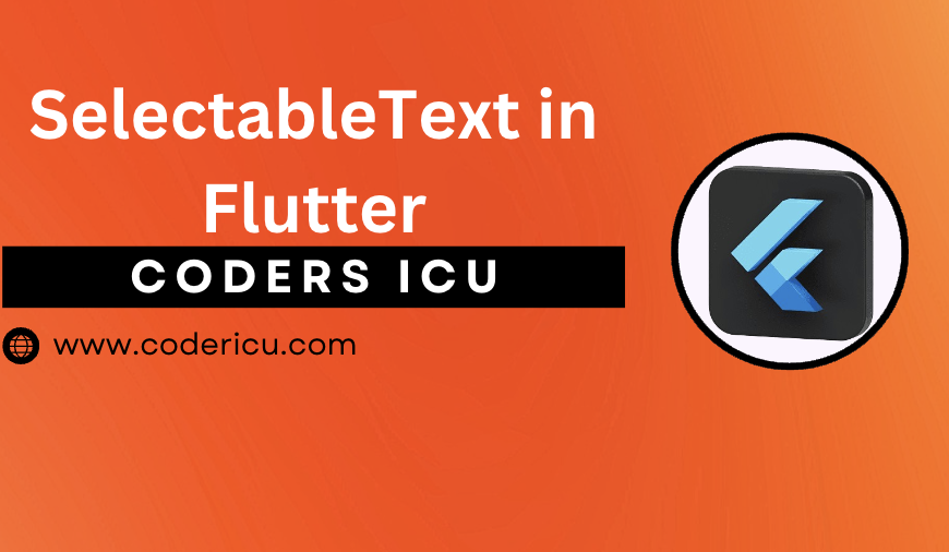 SelectableText Widget