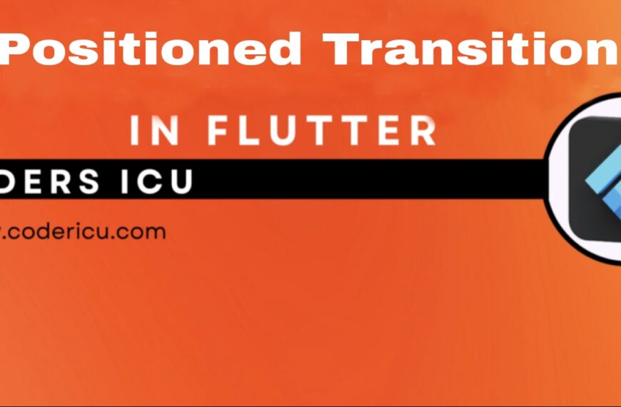 Positioned Transition In Flutter