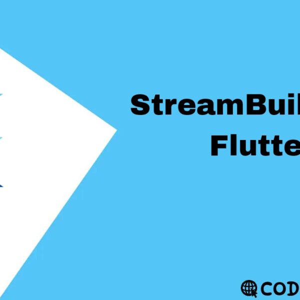 StreamBuilder In flutter